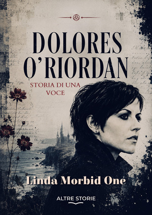 Dolores O'Riordan. Storia di una voce
