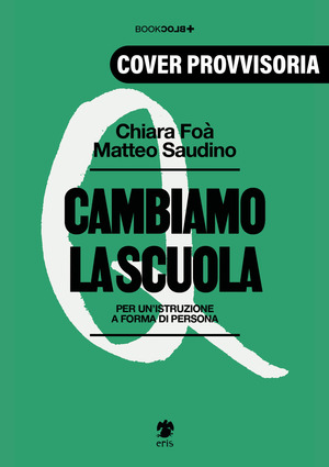 Cambiamo la scuola. Per un'istruzione a forma di persona