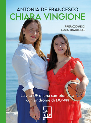 Chiara Vingione. La vita up di una campionessa con sindrome di down