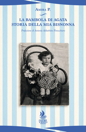 La bambola di Agata. Storia della mia bisnossa