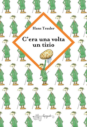 C'era una volta un tizio strano. Ediz. a colori