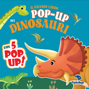 Il grande libro pop-up dei dinosauri. Ediz. a colori