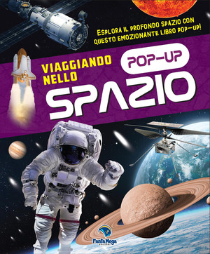 Viaggiando nello spazio. Ediz. a colori