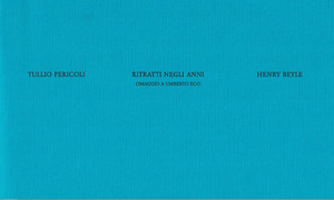 Ritratti negli anni. Omaggio a Umberto Eco