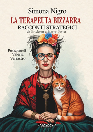 La terapeuta bizzarra. Racconti strategici. Da Erickson a Harry Potter