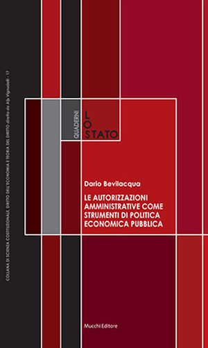 Le autorizzazioni amministrative come strumenti di politica economica pubblica