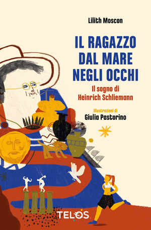 Il ragazzo dal mare negli occhi. Il sogno di Heinrich Schliemann. Ediz. ad alta leggibilità