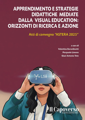Apprendimento e strategie didattiche mediate dalla Visual Education: orizzonti di ricerca e azione. Atti di convegno «Astrea 2025»