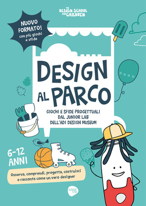 Design al parco. Giochi e sfide progettuali dal Junior Lab dell'ADI Design Museum