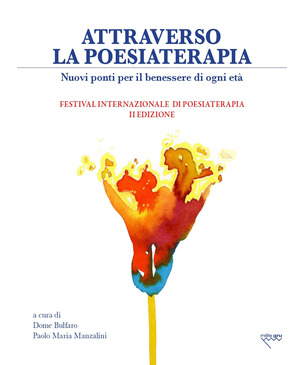 Attraverso la poesiaterapia. Nuovi ponti per il benessere di ogni età