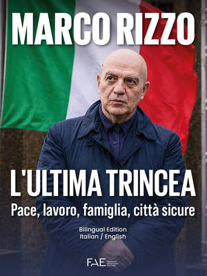 L' ultima trincea. Pace, lavoro, famiglia, città sicure. Ediz. italiana e inglese
