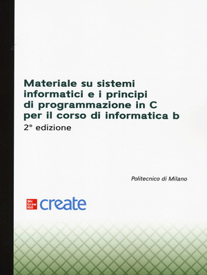 Materiale su sistemi informatici e i principi di programmazione in C per il corso di Informatica B